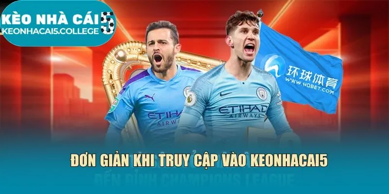 Đơn giản khi truy cập vào Keonhacai5