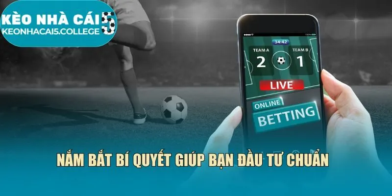 Nắm bắt bí quyết giúp bạn đầu tư chuẩn 